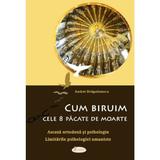 Cum biruim cele 8 pacate de moarte - Andrei Dragulinescu, editura Agaton