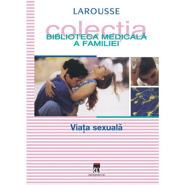 Viata sexuala - Larousse, editura Rao