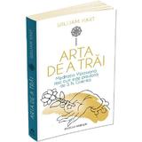 Arta de a trai. Meditatia Vipassana asa cum este predata de S.N. Goenka - William Hart, editura Herald