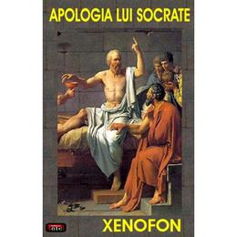Apologia lui socrate - xenofon, editura antet