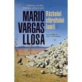 Razboiul sfarsitului lumii - Mario Vargas Llosa, editura Humanitas