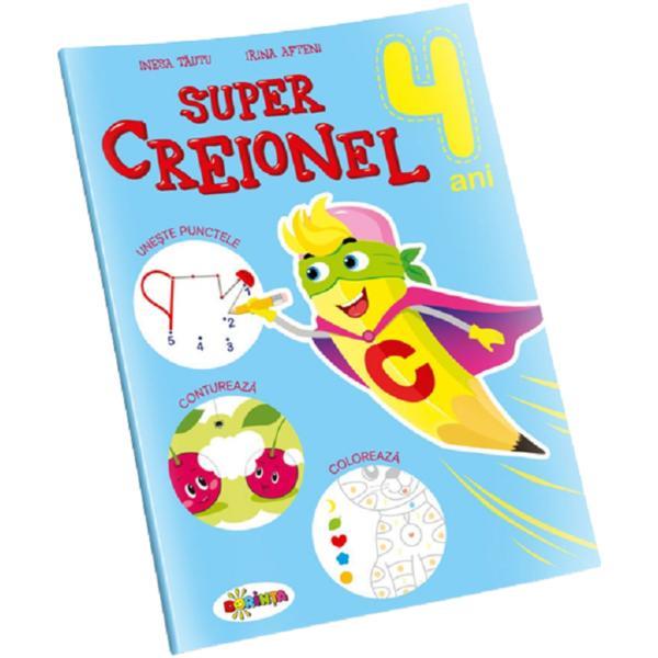 Super creionel 4 ani+ - inesa tautu, irina afteni, editura dorinta