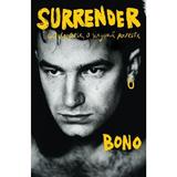 Surrender. 40 de piese, o singura poveste - Bono, editura Litera