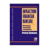 Infractiuni financiar bancare - Petrut Ciobanu, editura Rosetti International