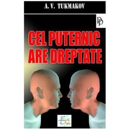 Cel puternic are dreptate - a.v. tukmakov, editura europress