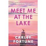 Meet Me at the Lake - Carley Fortune, editura Little Brown Book