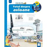 Totul despre avioane, editura Casa