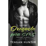 Dragoste prin sms. Numar gresit. Tip potrivit - Teagan Hunter, editura Casa