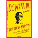 Devotatul - Viet Thanh Nguyen, Editura Grupul Editorial Art