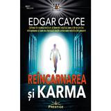 Reincarnarea si Karma - Edgar Cayce, editura Prestige