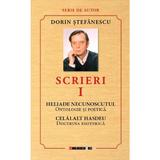 Scrieri Vol.1: Heliade necunoscutul, celalalt Hasdeu - Dorin Stefanescu, editura Eikon
