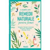 Remedii naturale pentru femei - Gilberte Latify, editura Mast