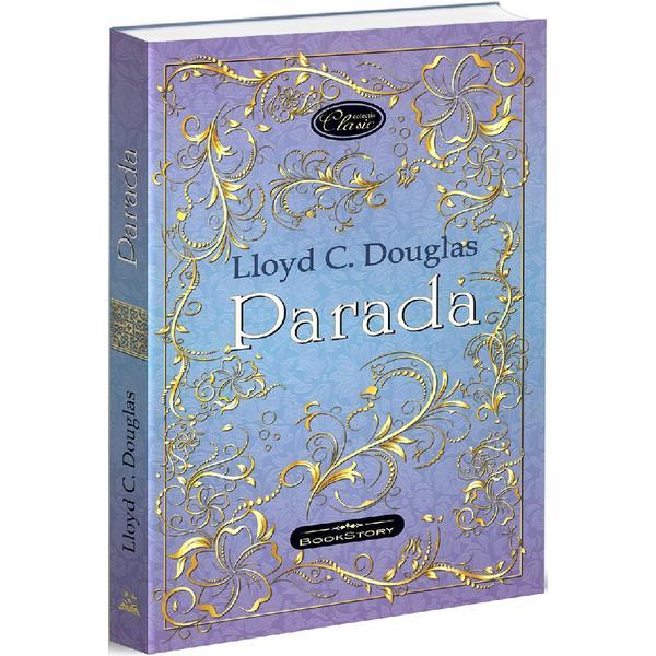 Parada - lloyd c. douglas, editura bookstory