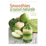 Smoothies si sucuri naturale, editura Didactica Publishing House