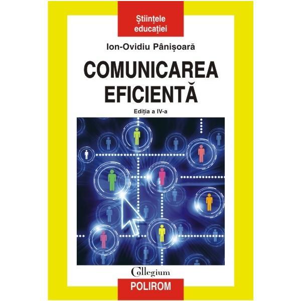 Comunicarea eficienta (cartonat) ed.4 - ion-ovidiu panisoara, editura polirom