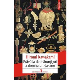 Pravalia de maruntisuri a domnului nakano - hiromi kawakami, editura polirom