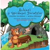 Achinel si spiridusul dorintelor - Cristina Tohanean, Mirela Tiganas, Editura Creator