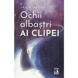 Ochii albastri ai clipei - Iulia Astos, editura Neverland