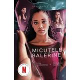 Micutele balerine - Sona Charaipotra, Dhonielle Clayton, editura Herg Benet