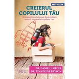 Creierul copilului tau  Ed.3 - Daniel J. Siegel, Tina Payne Bryson, editura For You