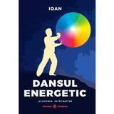 Dansul Energetic Ed.2 - Ioan, Editura Dharana