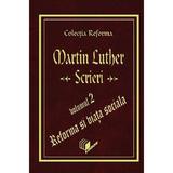 Scrieri Vol.2 - Martin Luther, Editura Logos