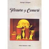 Tezaure si comori - George V. Grigore, editura Stefadina