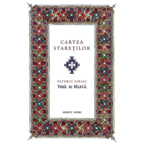 Cartea staretilor. Pateric siriac - Toma de Marga, editura Sfantul Nectarie