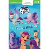 My Little Pony. Poneii Uniti, editura Litera