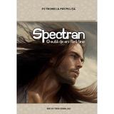 Spectran. O suta de ani fara tine - Petronela Prepelita, editura Terra Design