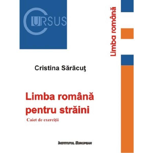 Limba romana pentru straini - Cristina Saracut, editura Institutul European