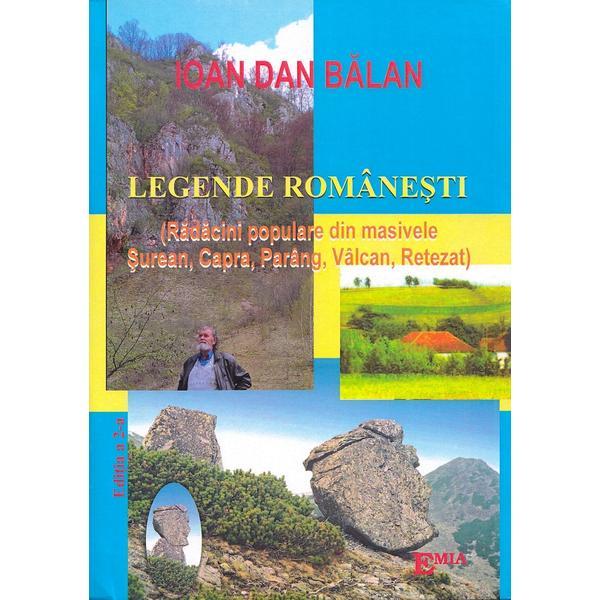 Legende romanesti Ed.2 - Ioan Dan Balan, editura Emia