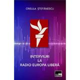Interviuri la Radio Europa Libera - Crisula Stefanescu, editura Aius