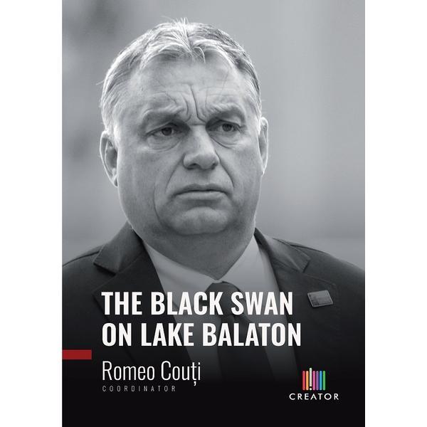 The Black Swan on Lake Balaton - Romeo Couti, Editura Creator