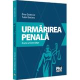 Urmarirea penala. Curs universitar - Dinu Ostavciuc, Tudor Osoianu, editura Pro Universitaria