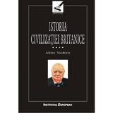 Istoria civilizatiei britanice Vol.4:  De la 1837 la 1952 - Tomul 1 - Adrian Nicolescu, editura Institutul European