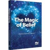 The Magic of Belief - Karina Daniela Buzoi, editura Pro Universitaria