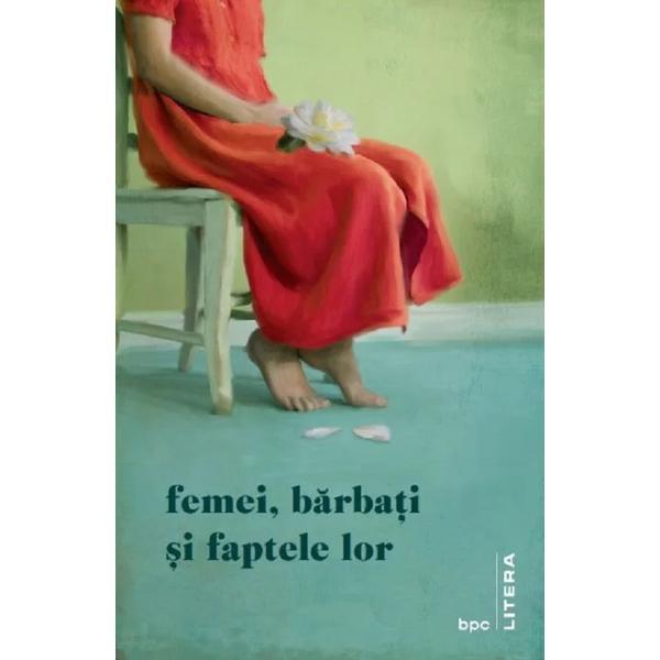 Femei, barbati si faptele lor, editura litera