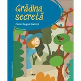 Gradina secreta. Prima mea biblioteca - Frances Hodgson Burnett, editura Litera