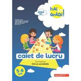 Hai la gradi! Om si societate 5-6 ani - Madalina Radu, Ioana Andreea Ciocalteu, Paula Beatrice Scheopu, Mihaela Macelaru, Maria Ricu, editura Paralela 45