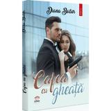 Cafea cu gheata - Diana Boitor, editura Petale Scrise