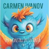 Un monstru in vacanta - Carmen Ivanov, editura Paginarium