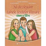 Sa dezlegam tainele textelor literare Clasa 3 - Carmen Iordachescu, Luminita Minca, Dana Dogaru, editura Carminis