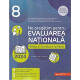 Evaluare Nationala 2024. Limba si literatura romana - Clasa 8 - Camelia Sapoiu, editura Paralela 45