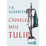 Cainele meu Tulip - J.R. Ackerley, editura Grupul Editorial Art