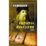 Filosofia Renasterii Vol.2 - P. P. Negulescu, editura Cartea Romaneasca Educational
