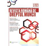 Revista romana de dreptul muncii Nr.3/2023, editura Wolters Kluwer