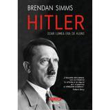 Hitler. Doar lumea era de ajuns - Brendan Simms, editura Polirom