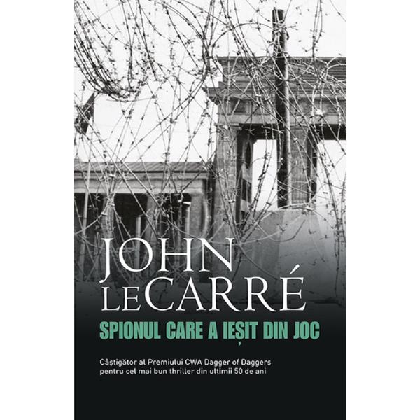 Spionul care a iesit din joc - John Le Carre, editura Rao