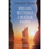 Mireasma misterioasa a muntilor galbeni - Yyasuko Thanh, editura Rao